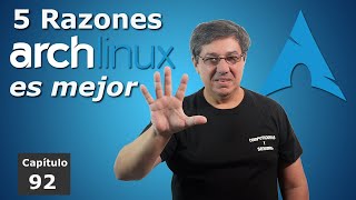 Por estas 5 razones Arch Linux es simplemente MEJOR [upl. by Nepsa]