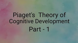 PIAGETS THEORY OF COGNITIVE DEVELOPMENT [upl. by Carrol382]