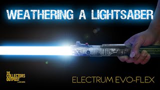 Weathering a Lightsaber  EvoFlex Electrum Sabercrafte [upl. by Aitercal]