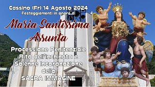 Cassino Fr Maria Santissima Assunta 2024 Celebrazioni in Onore della Vergine [upl. by Airbma]