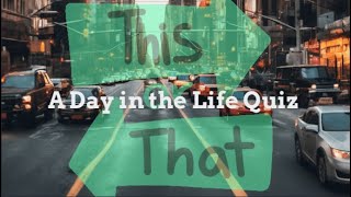 A Day in the life quiz “Thinker or Feeler” [upl. by Peer]