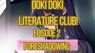 Doki Doki Literature Club Playthrough Episode 2 Foreshadowing [upl. by Suiremed]