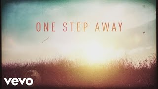 Casting Crowns  One Step Away Official Lyric Video [upl. by Gyimah]