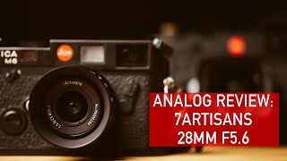 Analog Review 7Artisans 28mm f56 [upl. by Girardi334]