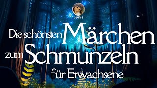 Die schönsten Märchen zum Schmunzeln amp Entspannen für Erwachsene langes Hörbuch [upl. by Goodspeed]