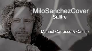 Salitre Cover MiloSanchez Manuel Carrasco amp Camilo [upl. by Fredrika]