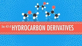 Hydrocarbon Derivatives Crash Course Chemistry 43 [upl. by Duntson]