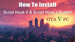 How to Download and Install Script Hook V and Script Hook V DotNet In GTA 5 Latest Version 2024 [upl. by Brant]