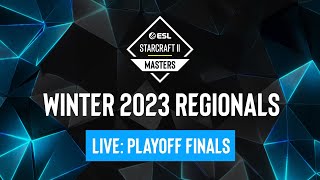 ESL SC2 Masters Winter 2023 Regionals  Playoff Grand Finals [upl. by Buskus]