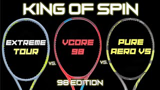 KING OF SPIN  98 EDITION  Babolat Pure Aero VS vs Head Extreme Tour vs Vcore 98 Racquet Review [upl. by Enedan]