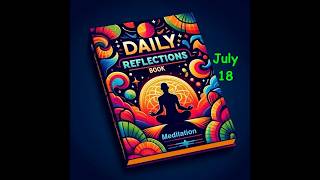 Daily Reflections Meditation Book – July 18 – Alcoholics Anonymous  Read Along – Sober Recovery [upl. by Inavoy]