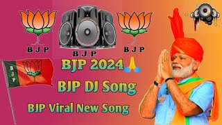 BJP Viral New Song  BJP Dj Viral Song  BJP Dj Song 2024 [upl. by Elleinaj]