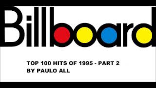 BILLBOARD  TOP 100 HITS OF 1995  PART 24 [upl. by Nylrak759]