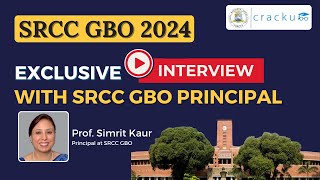 SRCC GBO 2024 Admission Prof Simrit Kaur Interview With Cracku [upl. by Sheffie432]