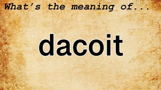 Dacoit Meaning  Definition of Dacoit [upl. by Yrome]