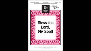 Bless the Lord My Soul SATB Dan Edwards [upl. by Kcirtemed]