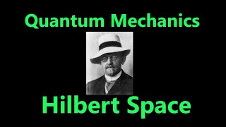 What is a Hilbert Space  Quantum Mechanics [upl. by Ellegna]