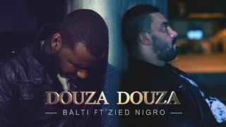 Balti ft Zied Nigro  Douza Douza Official Music Video [upl. by Lahcim]