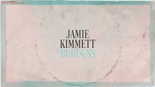 Jamie Kimmett  quotBurdensquot Visualizer [upl. by Zeni]