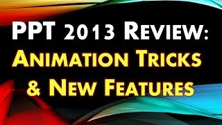 PowerPoint 2013 Animation Tutorial  Animation Tricks Transitions and New Features [upl. by O'Donoghue]