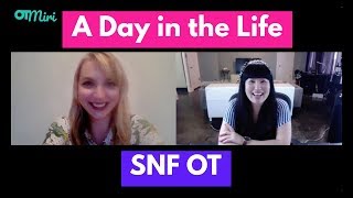 A Day in the Life of a SNF OT with Mary Carroll  OT Miri [upl. by Ozen816]