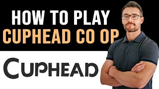 ✅ How To Play Cuphead Co Op With Keyboard and Controller Full Guide [upl. by Rosalba]