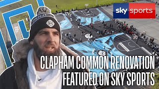 Clapham Common Basketball Courts Renovation  Sky Sports Feature [upl. by Aran202]