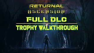 Returnal Ascension DLC  Full Trophy Walkthrough [upl. by Dani]