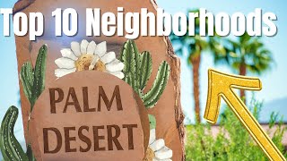 10 Best Neighborhoods in Palm Desert [upl. by Cole]