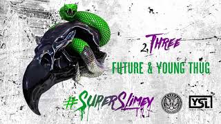 Future amp Young Thug  Three Official Audio [upl. by Diane-Marie]