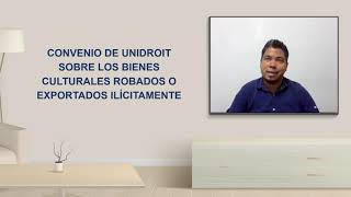 Analís del Convenio de UNIDROIT sobre los bienes culturales robados o exportados ilícitamente [upl. by Sidell273]