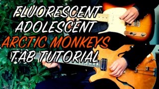 Fluorescent Adolescent  Arctic Monkeys  Two Guitar Tab Tutorial amp Cover [upl. by Haisi]