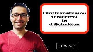 Bluttransfusion fehlerfrei in 4 Schritten [upl. by Attaymik934]