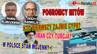 Kto pierwszy zajmie Cypr Iran czy Turcja W Polsce Stan Wojenny Klimczewski i Karwelis [upl. by Bullion]