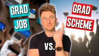 Graduate Job VS Graduate Scheme  Which Is Right For You PROS amp CONS [upl. by Portia]