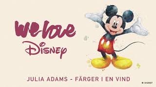 Julia Adams  Färger I En Vind Audio  We Love Disney [upl. by Sallyann]