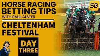 CHELTENHAM FESTIVAL Day 3  Paul Alsters free tips  Thursday March 17th [upl. by Ocinom]