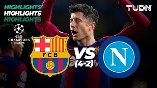 HIGHLIGHTS  Barcelona 4312 Napoli  UEFA Champions League 202324  8vos  TUDN [upl. by Nishom]