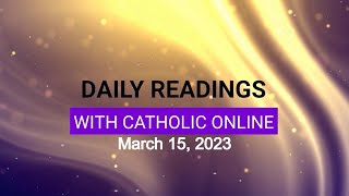 Daily Reading for Wednesday March 15th 2023 HD [upl. by Ursula758]