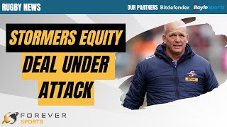 STORMERS EQUITY DEAL UNDER ATTACK  Rugby News [upl. by Lednik691]