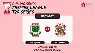 CHK Womens Premier League T20 Series  KCC Premier vs HKCC Premier [upl. by Gilmore528]