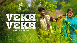 Vekh Vekh  Tahir Abbas Ft Hira Khan  Official Video [upl. by Sinnal]