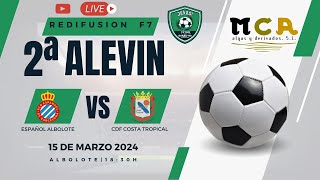 Redifusión🚨 Directo  F7 Alevín  ⚽️ ESPAÑOL DE ALBOLOTE 🆚 CDF COSTA TROPICAL 2ª Andaluza Alevin [upl. by Fancy]