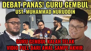 PANAS‼️ GURU GEMBUL DISKAK USTADZ MUHAMMAD NURUDDIN DI FORUM DEBAT BERTEMA AQIDAH DAN ILMIAH [upl. by Wehttam]