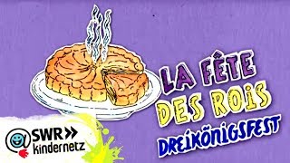 Die Heiligen Drei Könige  La Fête des Rois  Schmecksplosion  SWR Kindernetz [upl. by Aloz]