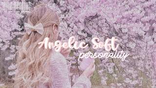 ↳ Angelic Soft Personality Subliminal [upl. by Adnol308]