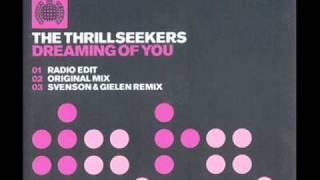 The Thrillseekers  Dreaming of You Original Mix [upl. by Inavoig581]