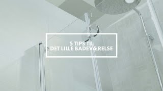 5 tips til indretning af det lille badeværelse  Bad amp Fliser [upl. by Cacia362]