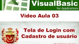 TELA DE LOGIN COM CADASTRO DE USUÁRIO EM EXCEL VBA  PARTE 03 [upl. by Eimareg541]