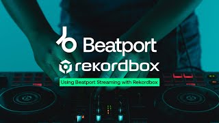 Beatport Streaming x pioneerdjglobal rekordbox Integration Walkthrough [upl. by Nnoryt]